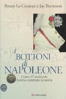 I bottoni di Napoleone. Come 17 molecole hanno cambiato la storia