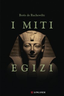 I miti egizi. Nuova ediz.