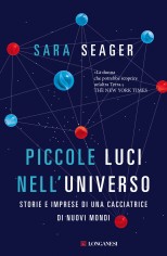 Piccole luci nell'universo. Storie e imprese di una...