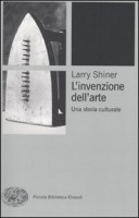 L'INVENZIONE DELL'ARTE UNA STORIA CULTU