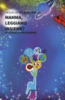 Mamma, leggiamo insieme? Ediz. a colori