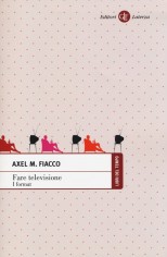 FARE TELEVISIONE I FORMAT