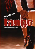 TANGO ARTE E SEGRETI DI UN BALLO