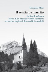 Il sentiero smarrito. La fine di un'epoca. Storia di un...