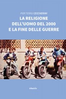 La religione delluomo del 2000 e la fine delle guerre