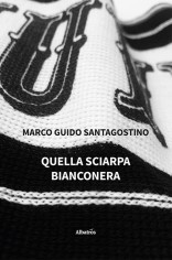 Quella sciarpa bianconera. Cronaca di una strage...