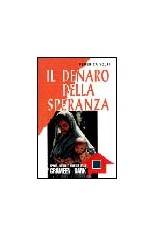 Il denaro della speranza. Spirito, metodi e risultati...