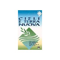Cieli e terra nuova. Manuale per animatori di giustizia, pace e integrità del creato