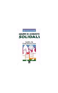 Gruppi di acquisto solidali. Esperienze
