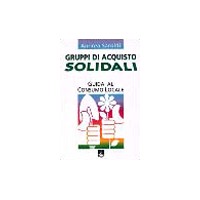 Gruppi di acquisto solidali. Esperienze