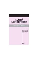 La città multiculturale. Identità, diversità, pluralità