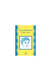 Occhi di bambino. Child eyes