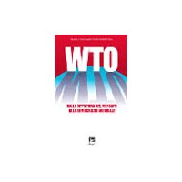 WTO. Dalla dittatura del mercato alla democrazia mondiale