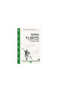 Terra e libertà. La questione agraria in America Latina
