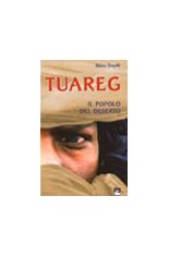 Tuareg. Il popolo del deserto