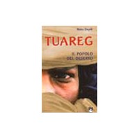 Tuareg. Il popolo del deserto