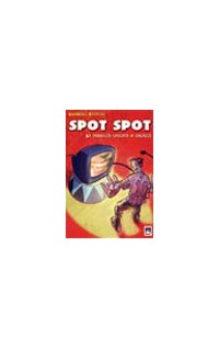 Spot spot. La pubblicità spiegata ai ragazzi