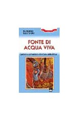 Fonte di acqua viva. Cammino comunitario di lettura della...