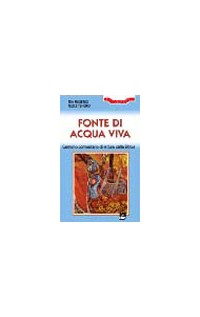 Fonte di acqua viva. Cammino comunitario di lettura della Bibbia