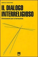 Il dialogo interreligioso. Ordinamenti per la formazione