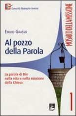 Al pozzo della parola. La parola di Dio nella vita e...