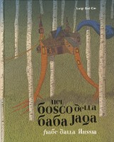 NEL BOSCO DELLA BABA JAGA FIABE DALLA R