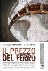 Il Prezzo del ferro. Come si arricchisce la più grande...