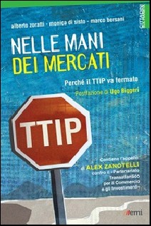 Nelle mani dei mercati. Perché il TTIP va fermato