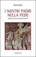 I nostri padri nella fede. Abramo, Isacco, Giacobbe, Giuseppe