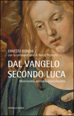 Dal Vangelo secondo Luca. Misericordia, perdono,...