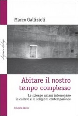 Abitare il nostro tempo complesso. Le scienze umane...
