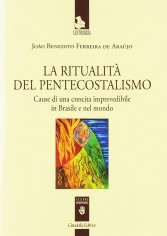 La ritualità del pentecostalismo. Cause di una crescita...