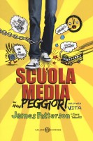 Scuola media. Gli anni peggiori della mia vita. Nuova ediz.