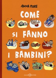 Come si fanno i bambini? Ediz. a colori