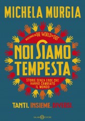Noi siamo tempesta. Storie senza eroe che hanno cambiato...