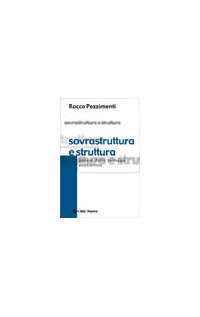 Sovrastruttura e struttura. Saggio sulla genesi dello sviluppo economico