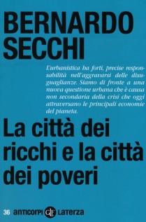 LA CITTA DEI RICCHI E LA CITTA DEI POVER