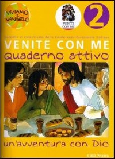 Venite con me. Un'avventura con Dio. Quaderno attivo. Vol. 2