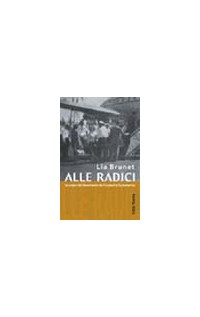 Alle radici. Le origini del movimento dei Focolari in Sudamerica