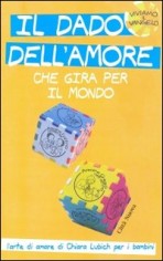 Il dado dell'amore che gira per il mondo. L'arte di amare...