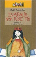 Isabella non ride più