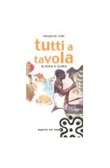 Tutti a tavola. La storia in cucina
