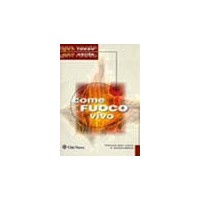 Come fuoco vivo. Messa per coro e assemblea (testi e musiche)