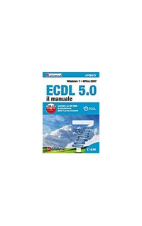 ECDL 50 IL MANUALE - WINDOWS 7 OFFICE 2