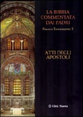 La Bibbia commentata dai padri. Nuovo Testamento. Vol. 5:...