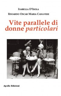 Vite parallele di donne particolari