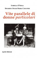 Vite parallele di donne particolari