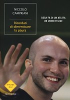 RICORDATI DI DIMENTICARE LA PAURA COSA
