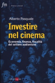 INVESTIRE NEL CIMEMA ECONOMIA FINANZA