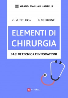 Elementi di chirurgia. Basi di tecnica e innovazioni